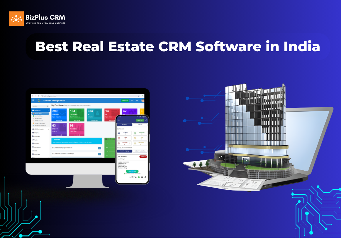 Best Real Estate CRM Software in India by Bizplus CRM